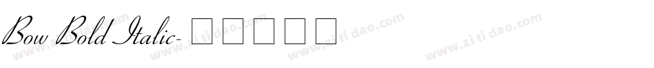 Bow Bold Italic字体转换